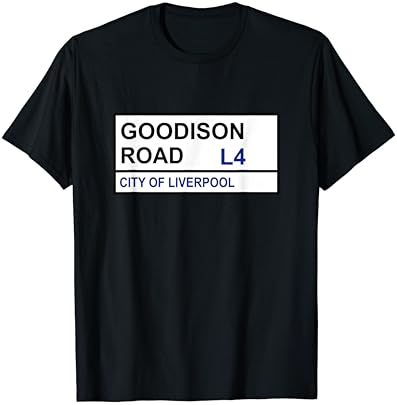 Everton Football Team Goodison Road Street Sign T-Shirt