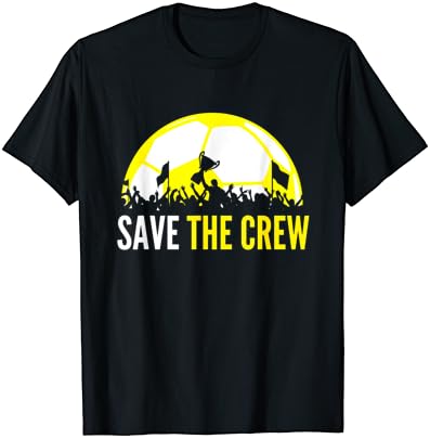 Save Columbus Soccer Shirt | Crew Shirt, Save The Crew